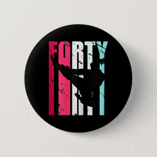 Womens Taekwondo 40th Birthday Martial Arts Karate Button