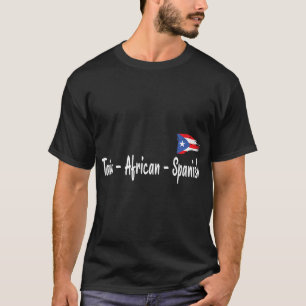 Womens Taino African Spanish Puerto Rican Roots _ T-Shirt