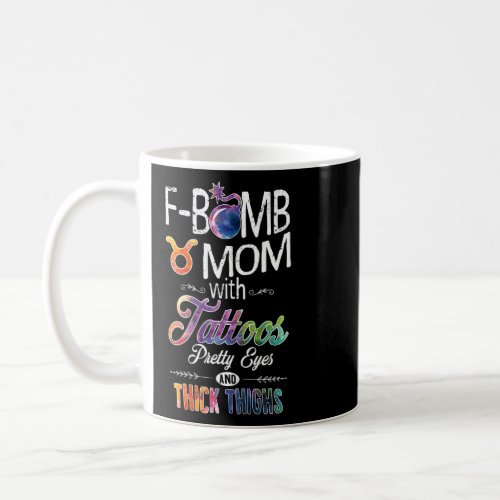 Womens Taurus Sign Mom With Tattoos Pretty Eyes Th Coffee Mug