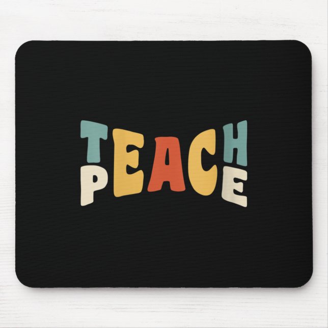 Womens Teach Peace Retro Teacher Motivational Educ Mouse Pad (Front)