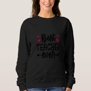 Womens Teacher Appreciation Back To School Best Te Sweatshirt