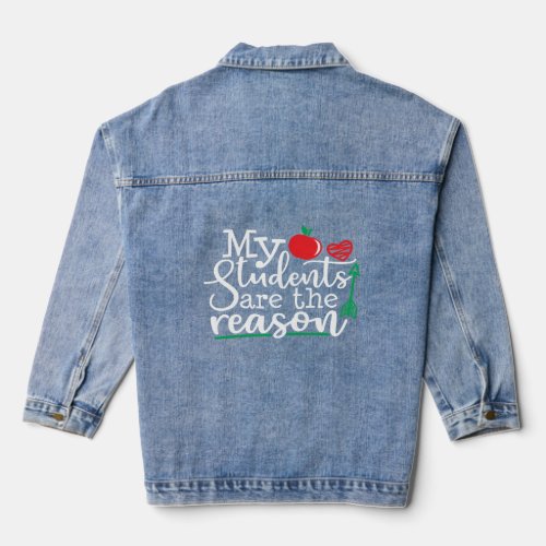 Womens Teachers My Students Are The Reason  Denim Jacket