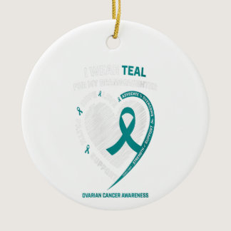 Womens Teal Ribbon Ovarian Cancer Awareness Gifts Ceramic Ornament