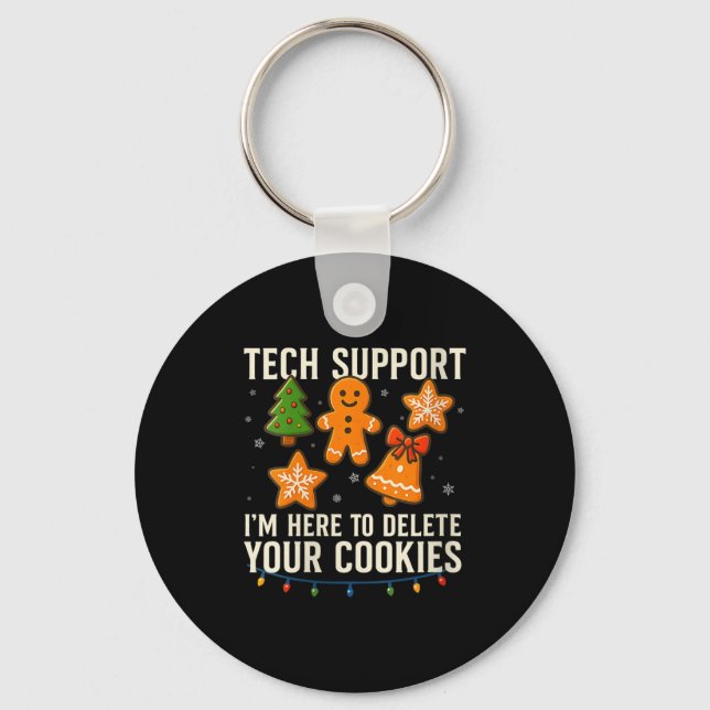 Womens Tech Suprt I'm Here To Delete Your Cookies  Keychain (Front)