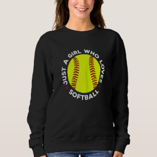 Womens Teen Girls Softball Just A Girl Who Loves S Sweatshirt
