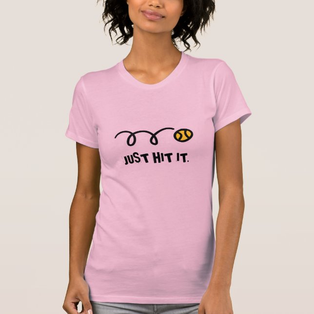 Womens tennis shirt with funny quote (Front)