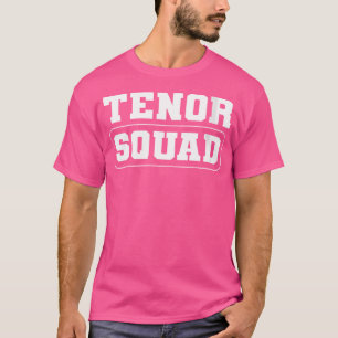 Womens Tenor Squad. Music Choir Musician Theater O T-Shirt