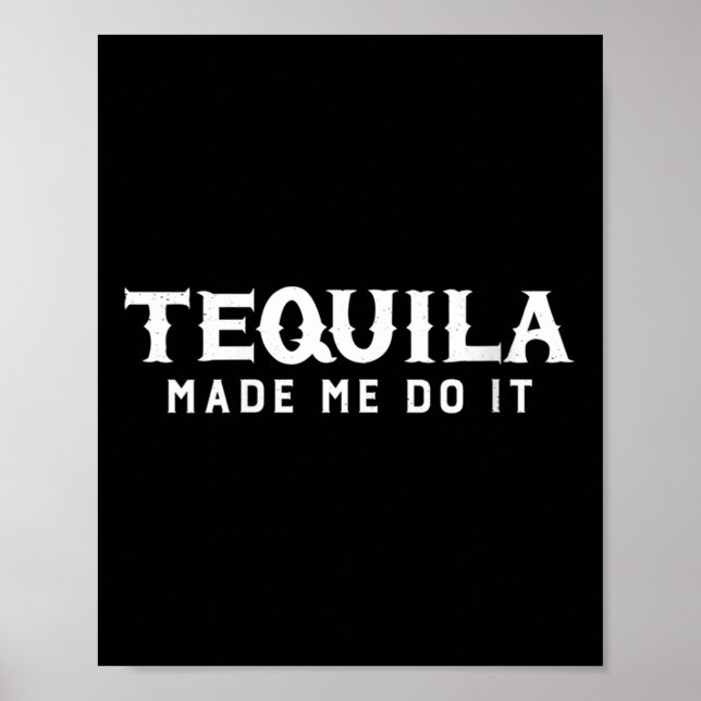 Womens Tequila Made Me Do It Cinco De Mayo Drinkin Poster (Front)