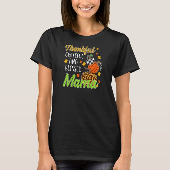 Womens Thankful Grateful Blessed Mama Autumn Fall  T-Shirt (Front)