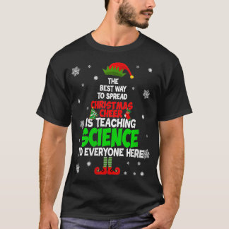 Womens The Best Way To Spread Christmas Cheer Is T T-Shirt