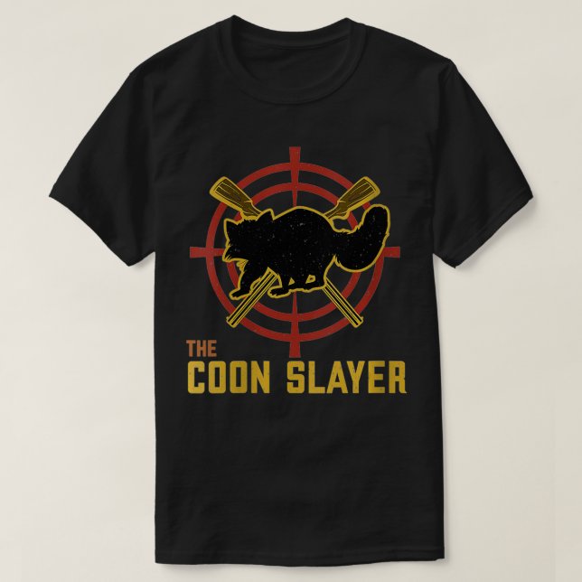 Womens The Coon Slayer Funny Raccoon Hunting Gear  T-Shirt (Design Front)