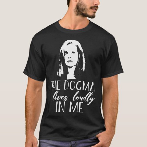 Womens THE DOGMA LIVES LOUDLY IN ME Supreme Court  T_Shirt