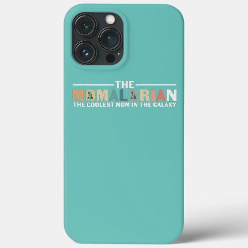 Womens The Momalorian The Coolest Mom Funny iPhone 13 Pro Max Case