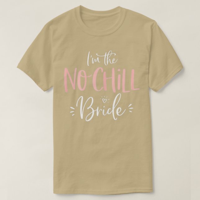 Womens The No Chill Bride Funny Matching T-Shirt (Design Front)