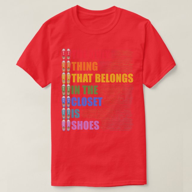 Womens The Only Thing That Belongs In The Closet I T-Shirt (Design Front)
