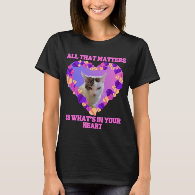 Women's "The Only Thing That Matters" Cat T-Shirt (Front)