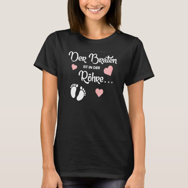 Womens The Roast Is In The Tube Pregnancy Announce T-Shirt (Front)