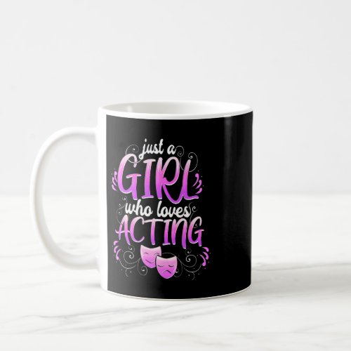 Womens Theatre Girl Acting Broadway Musicals Theat Coffee Mug