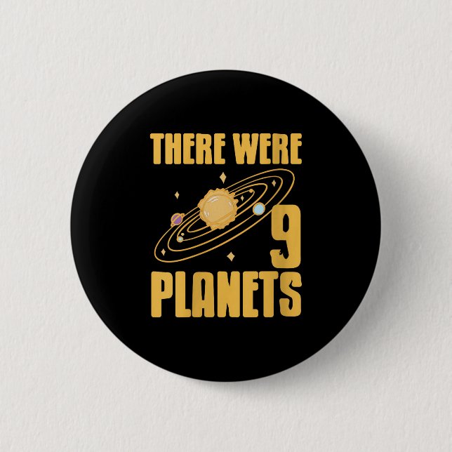 Womens There Were 9 Planets Funny Science Space Ne Button (Front)