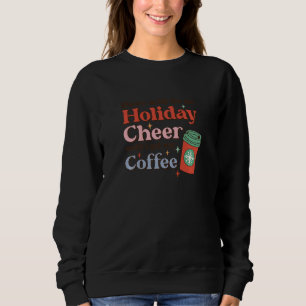 Womens There Will Be No Holiday Cheer Until I Get Sweatshirt