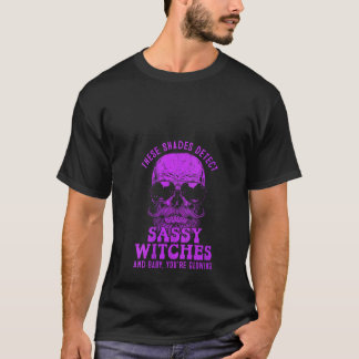Womens These Shades Detect Sassy Witches Sarcastic T-Shirt