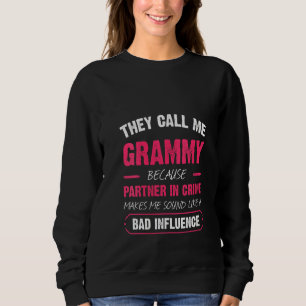 Womens They Call Me Grammy Because Partner In Crim Sweatshirt