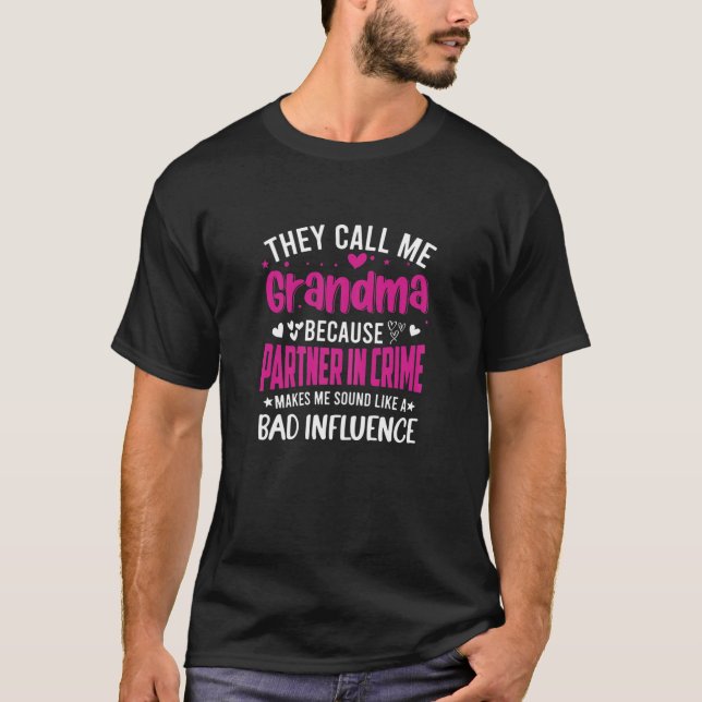 Womens They Call Me Grandma Because Partner In Cri T-Shirt (Front)