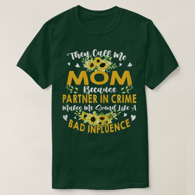 Womens They Call Me Mom Because Partner In Crime C T-Shirt (Design Front)