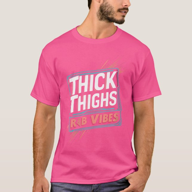 Womens Thick Thighs And Rb Vibes Hip Hop T-Shirt (Front)
