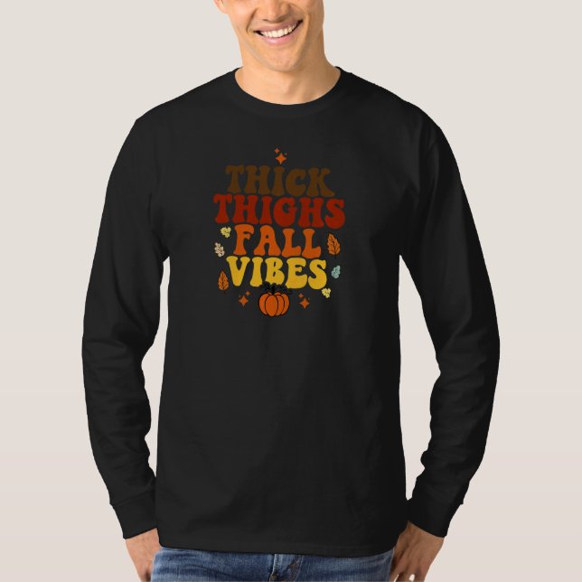 Womens Thick Thighs Fall Vibes  Thanksgiving T-Shirt (Front)