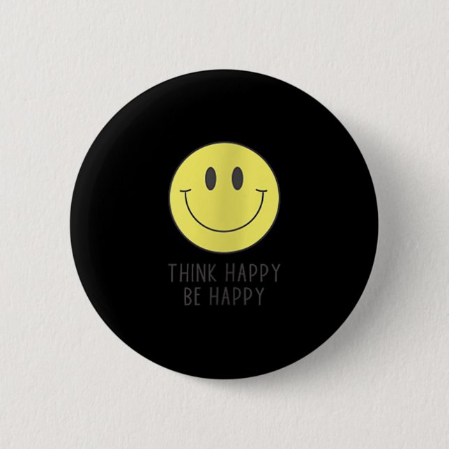 Womens Think Happy Be Happy Smile Face Motivationa Button (Front)