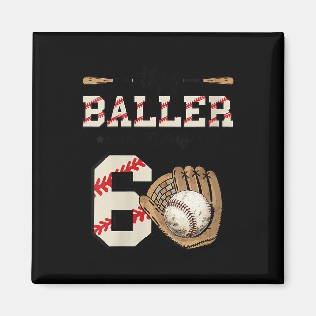 Womens This Baller Is Now 6 Birthday Baseball Bday Magnet (Front)
