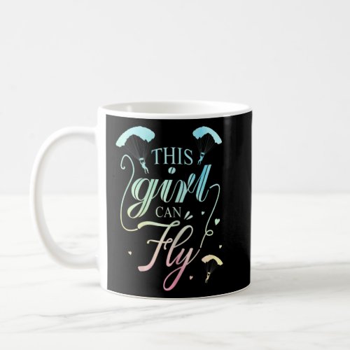 Womens This Girl Can Fly Paragliding Paraglider Sk Coffee Mug