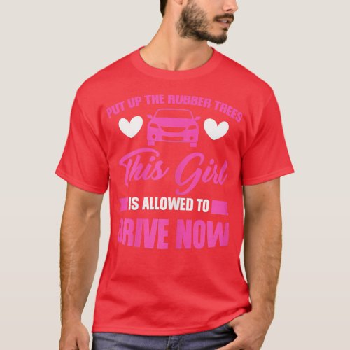 Womens This girl is allowed to drive now New Drive T_Shirt