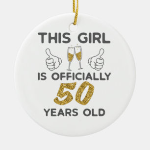 Womens This Girl Officially 50 Years 50th Birthday Ceramic Ornament