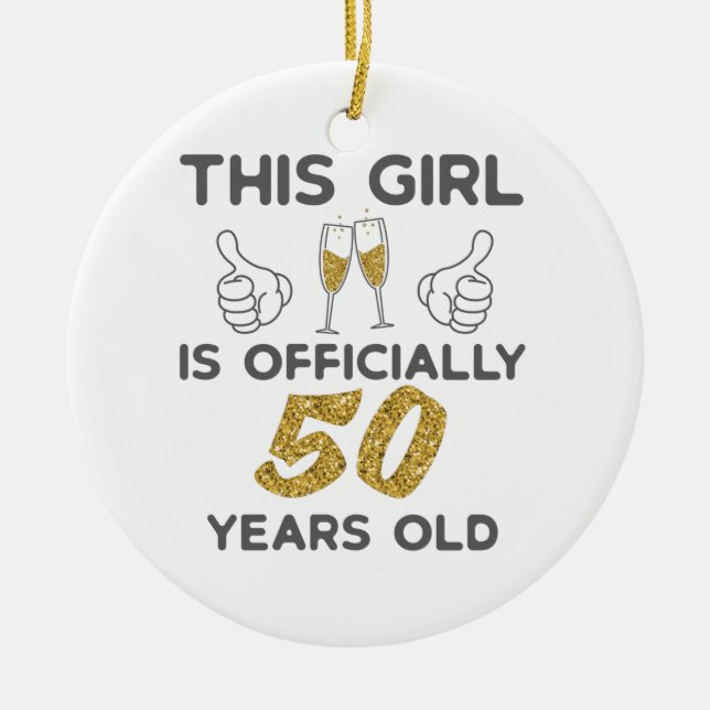 Womens This Girl Officially 50 Years 50th Birthday Ceramic Ornament (Front)