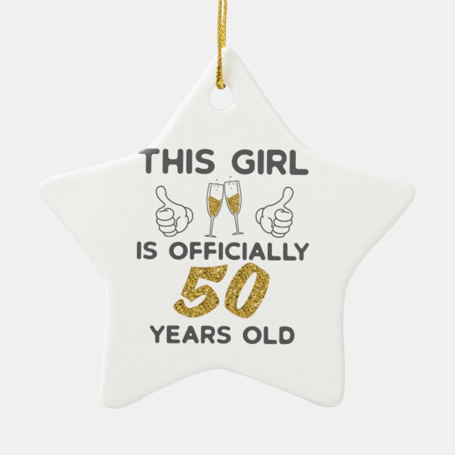 Womens This Girl Officially 50 Years 50th Birthday Ceramic Ornament (Front)