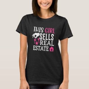 Womens This Girl Sells Real Estate Quote for real  T-Shirt