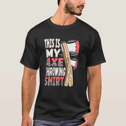 Womens This Is My Ax Throwing Leopard Ax Hatchet  T_Shirt