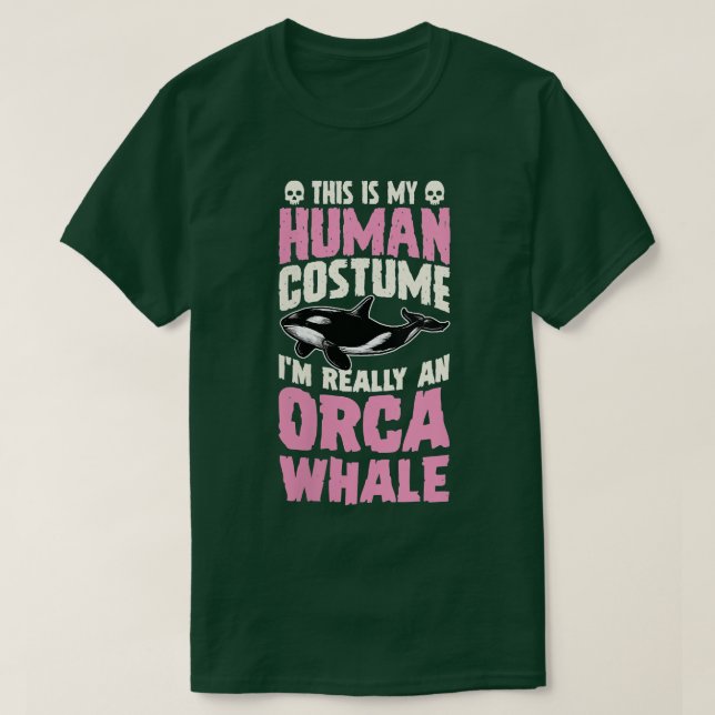 Womens This Is My Human Costume I'm Really A Orca  T-Shirt (Design Front)