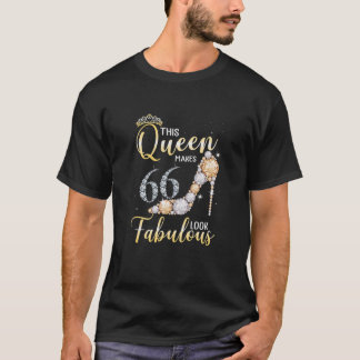 Womens This Queen Makes 66Th Look Fabulous 66 Year T-Shirt