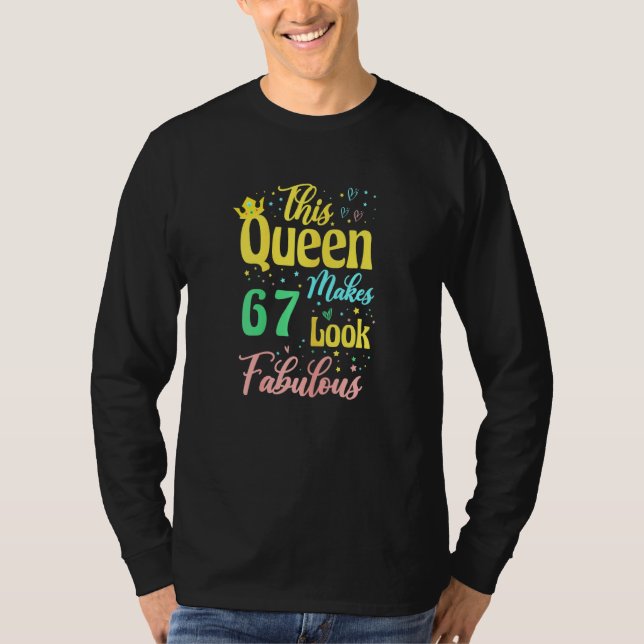 Womens This Queen Makes 67th Look Fabulous B Day P T-Shirt (Front)