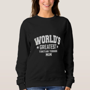 Womens Tibetan Terrier For Mom Dog Breed White Sweatshirt