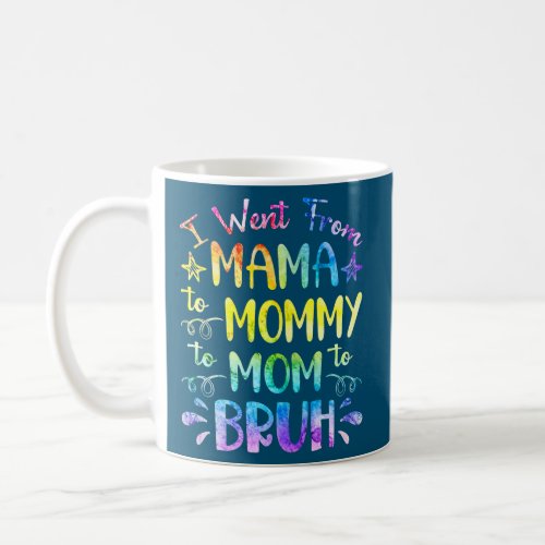 Womens Tie Dye Mama Mommy Mom Bruh Funny Mothers Coffee Mug