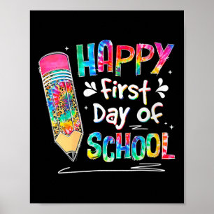 Womens Tie Dye Pencil Happy First Day Of School Te Poster