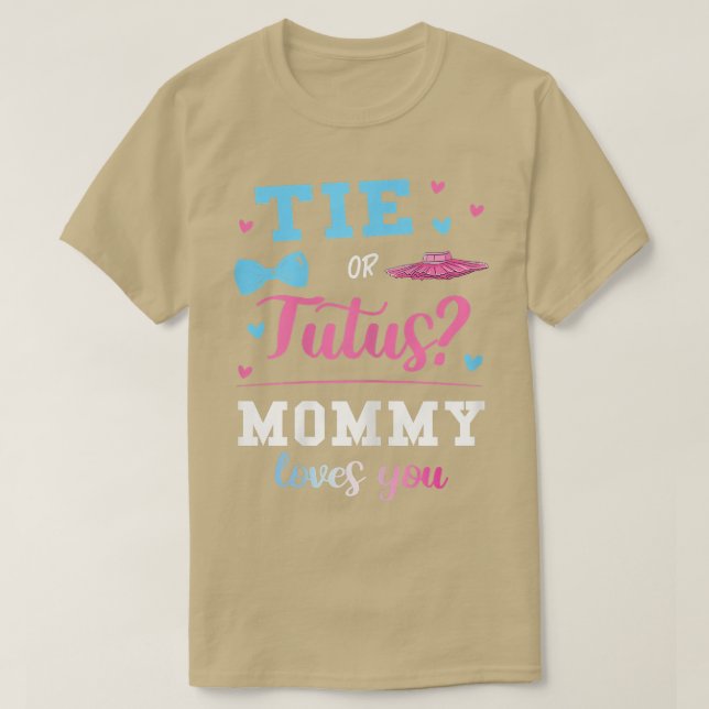 Womens Tie or Tutus Mommy Gender Reveal  Pink or B T-Shirt (Design Front)