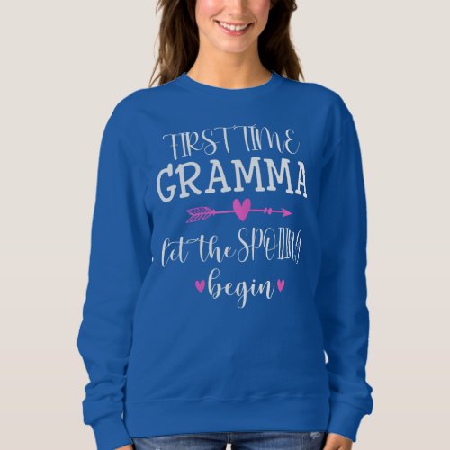 Womens Time Gramma Let the Spoiling Begin Funny Sweatshirt