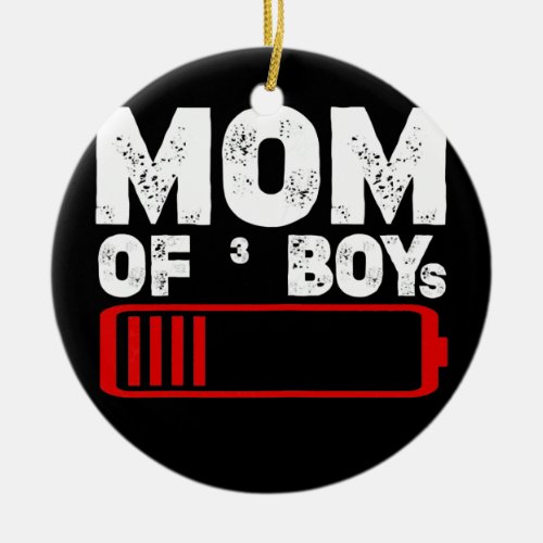 Womens Tired Mom Of 3 Boys Mother Three Sons Low Ceramic Ornament