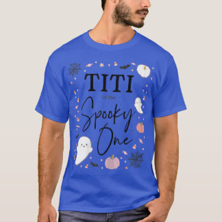Womens Titi of the Spooky One Girl First Birthday  T-Shirt