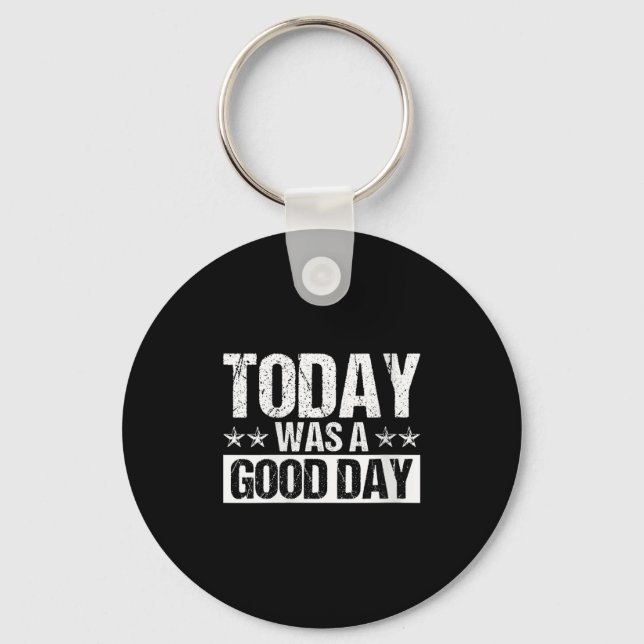 Womens Today Was A Good Day Motivational Insring Q Keychain (Front)